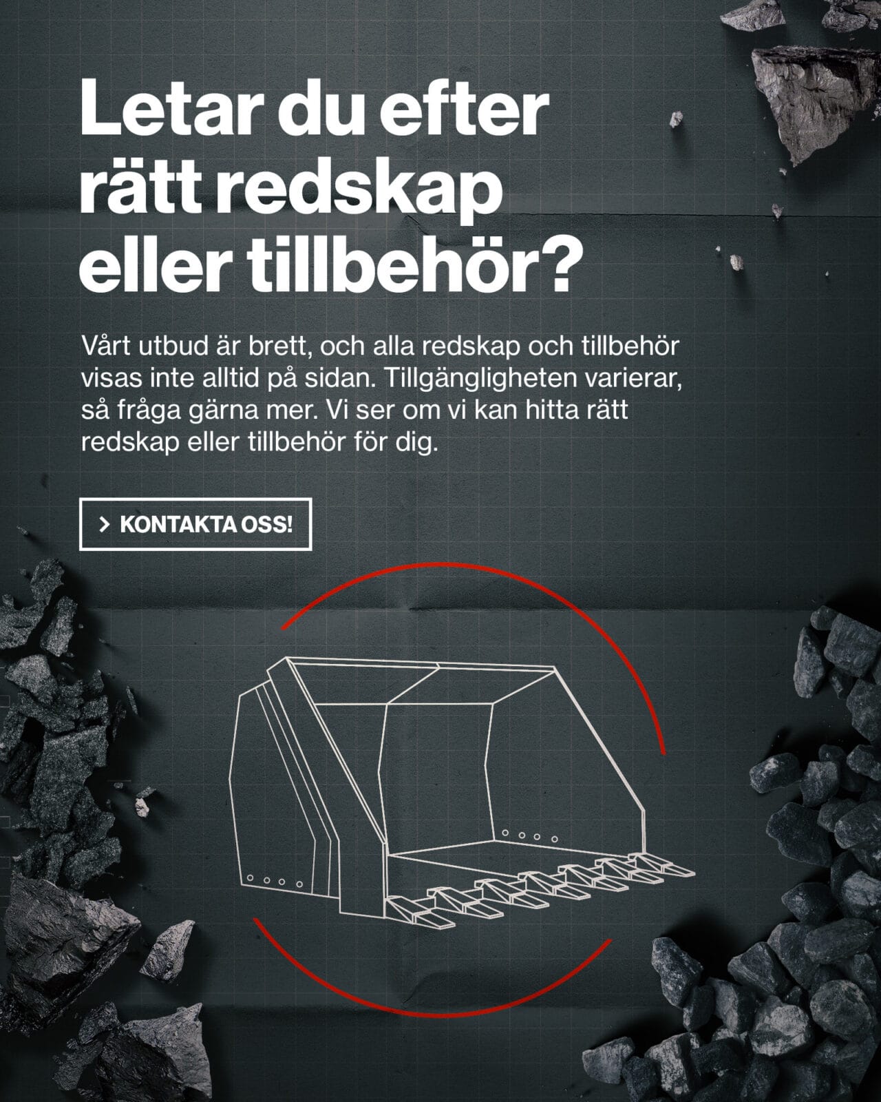 Ruotsinkielinen verkkosivugrafiikka, jossa teksti “Letar du efter rätt redskap eller tillbehör?” sekä kehotus “Kontakta oss!”, taustalla tekninen kauhan viivapiirros, ruudukko ja kivimursketta.